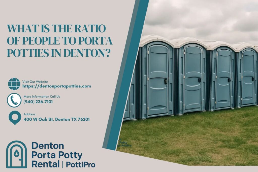 What Is The Ratio Of People To Porta Potties in Denton